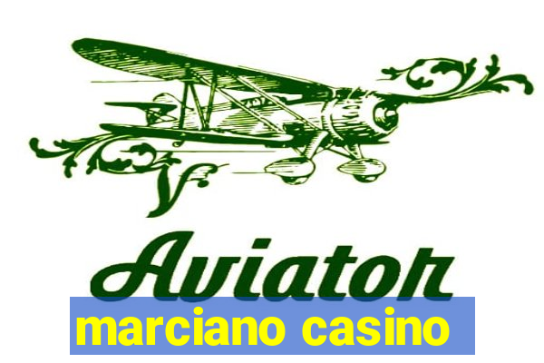 marciano casino