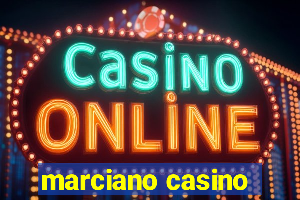 marciano casino