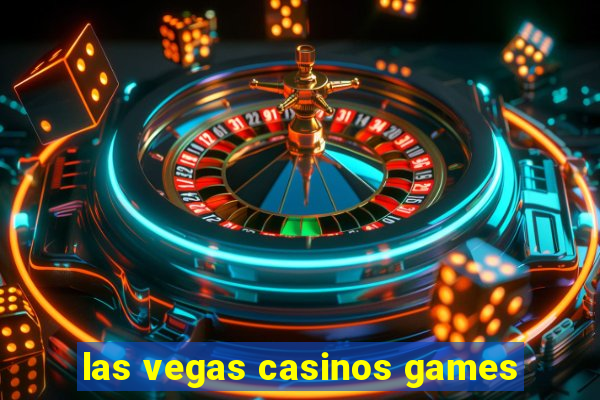 las vegas casinos games