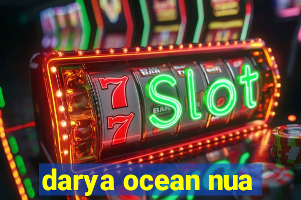 darya ocean nua