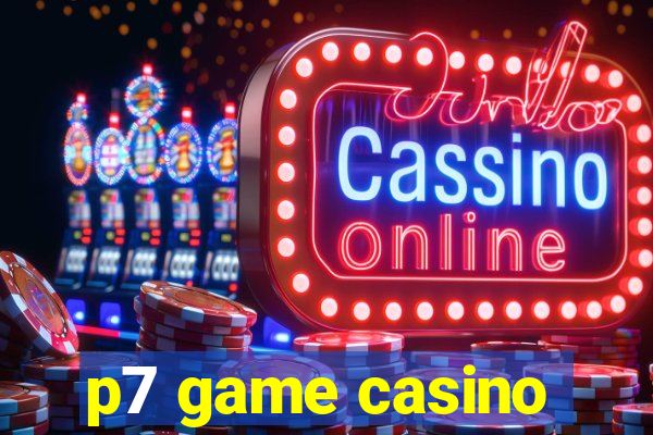 p7 game casino