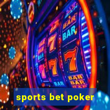 sports bet poker