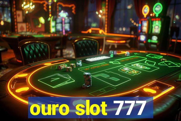 ouro slot 777