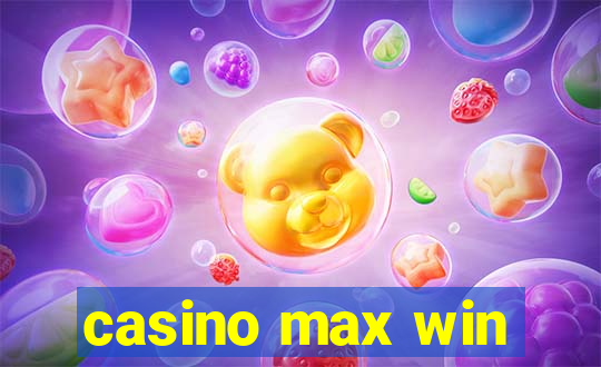 casino max win