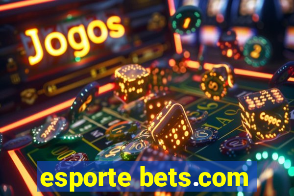 esporte bets.com