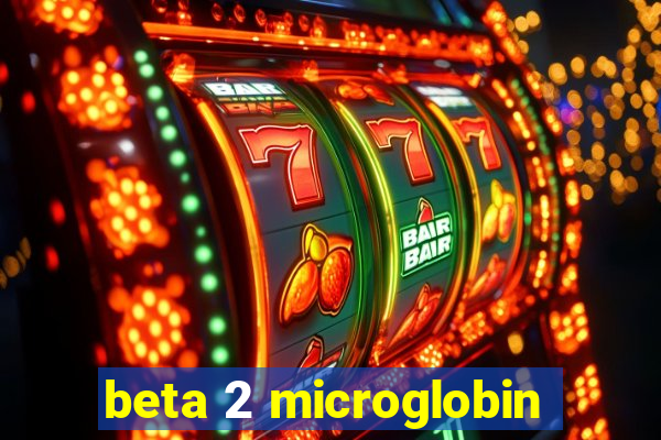 beta 2 microglobin