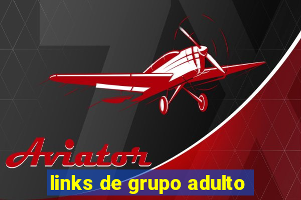 links de grupo adulto