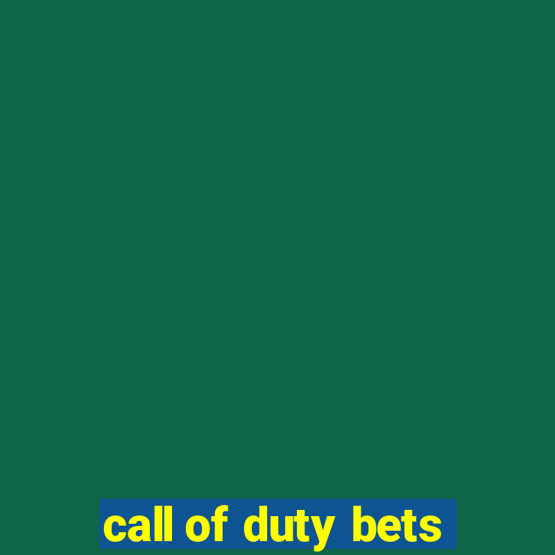 call of duty bets