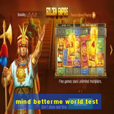 mind betterme world test