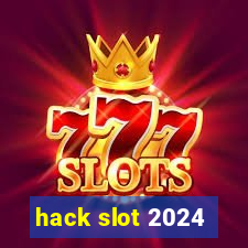 hack slot 2024