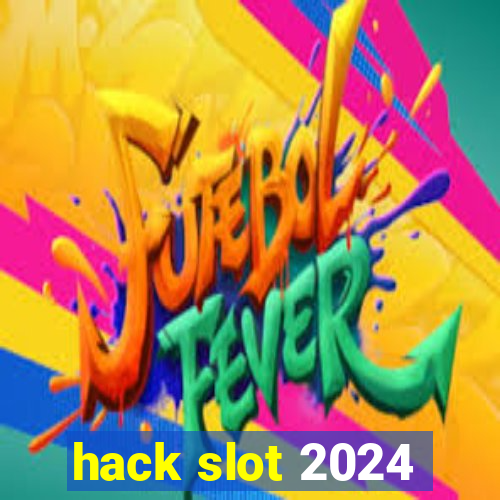 hack slot 2024