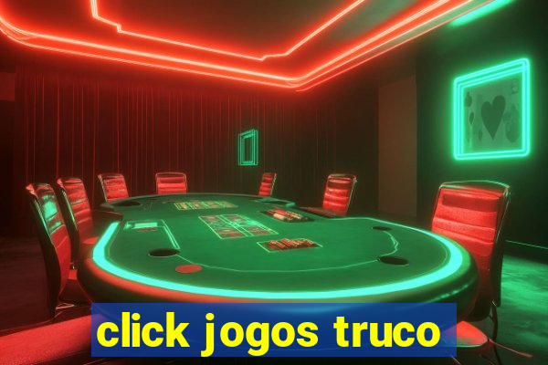 click jogos truco