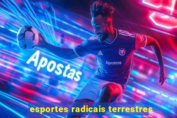 esportes radicais terrestres