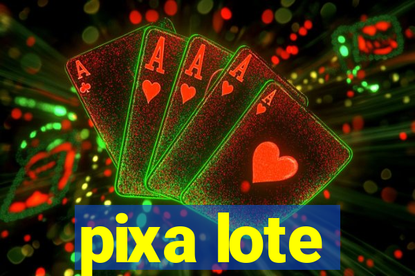 pixa lote