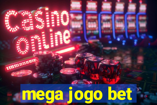 mega jogo bet