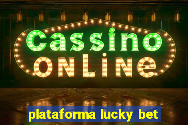 plataforma lucky bet