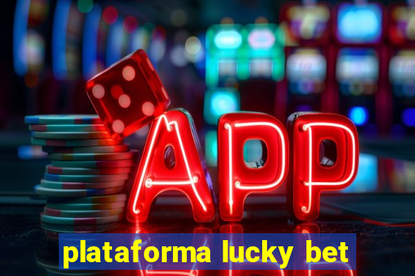 plataforma lucky bet