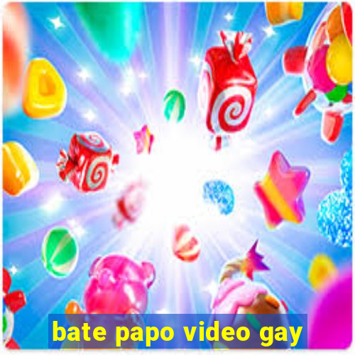 bate papo video gay