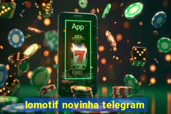 lomotif novinha telegram