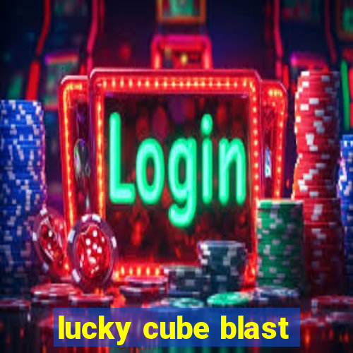 lucky cube blast