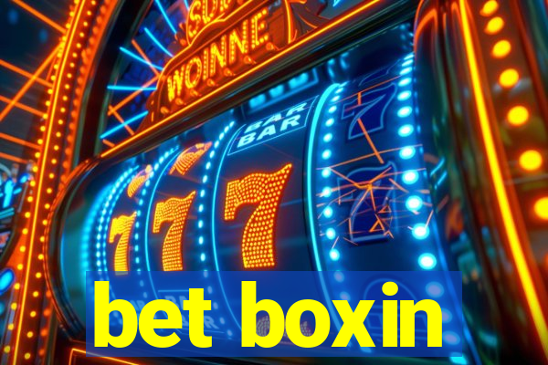 bet boxin