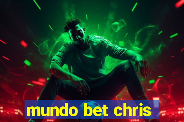 mundo bet chris