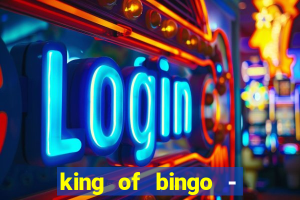 king of bingo - video bingo