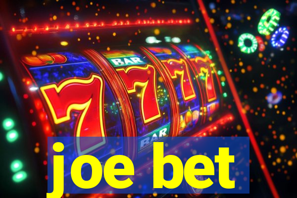 joe bet