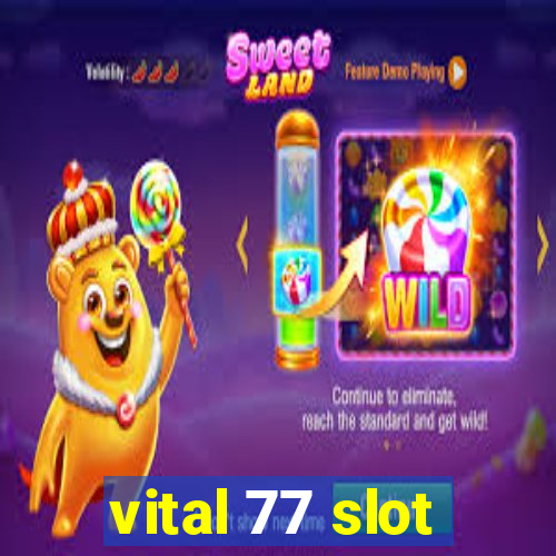 vital 77 slot