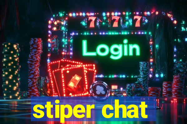 stiper chat