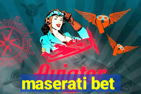 maserati bet