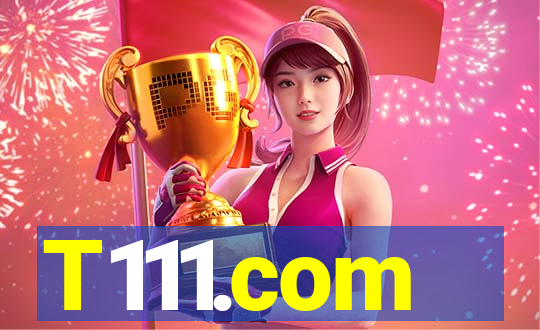 T111.com