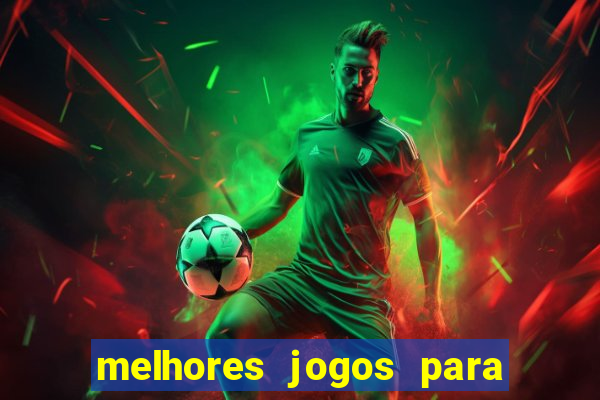 melhores jogos para o celular