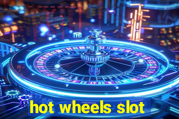 hot wheels slot