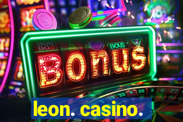 leon. casino.