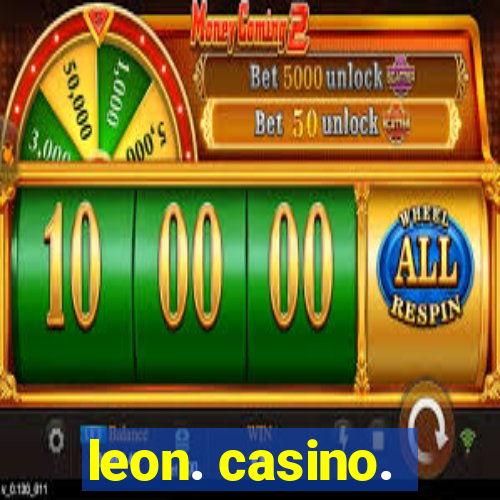 leon. casino.