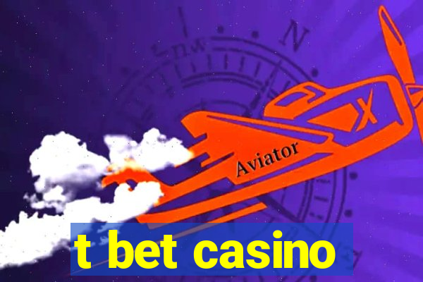 t bet casino