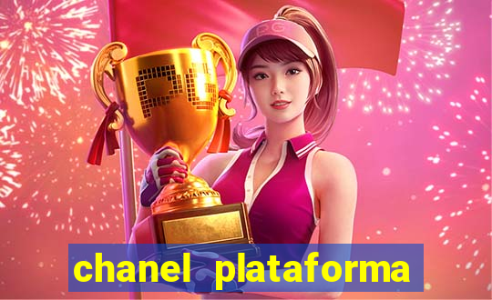 chanel plataforma de jogo