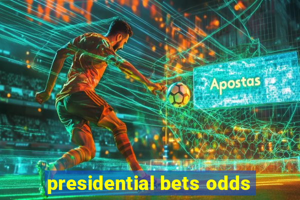 presidential bets odds