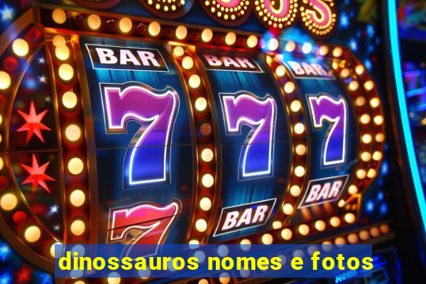 dinossauros nomes e fotos