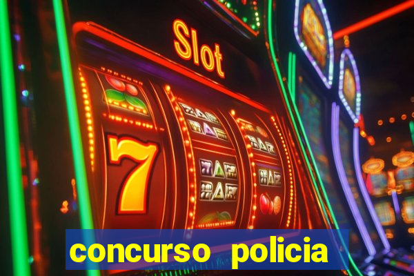 concurso policia civil bahia