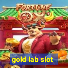 gold lab slot