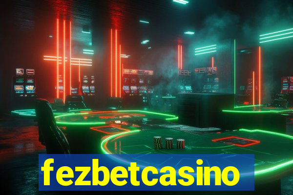 fezbetcasino