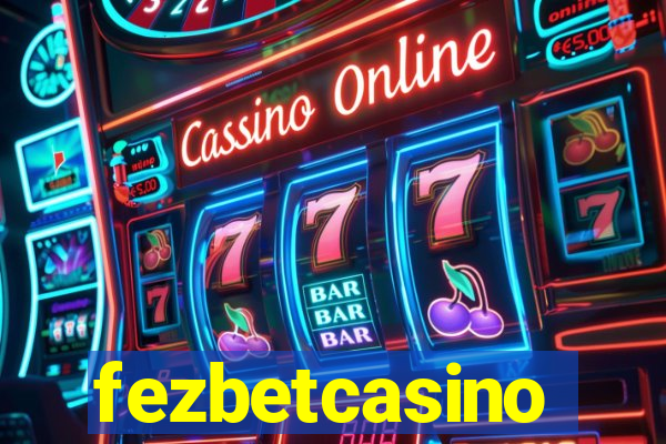 fezbetcasino