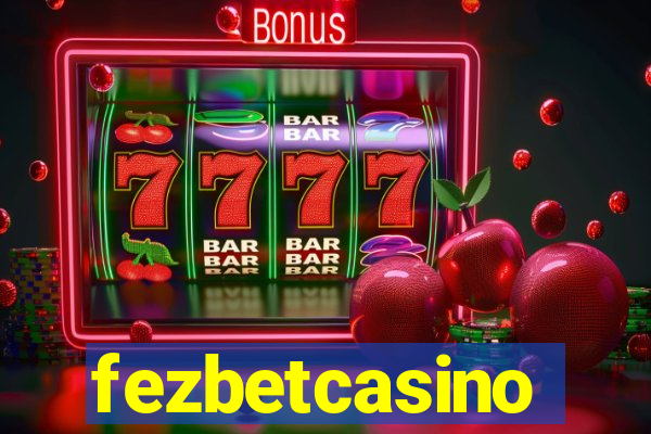 fezbetcasino