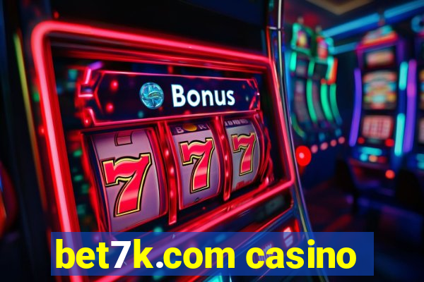 bet7k.com casino