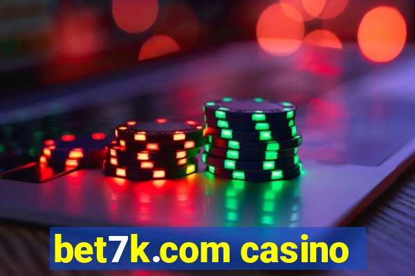 bet7k.com casino