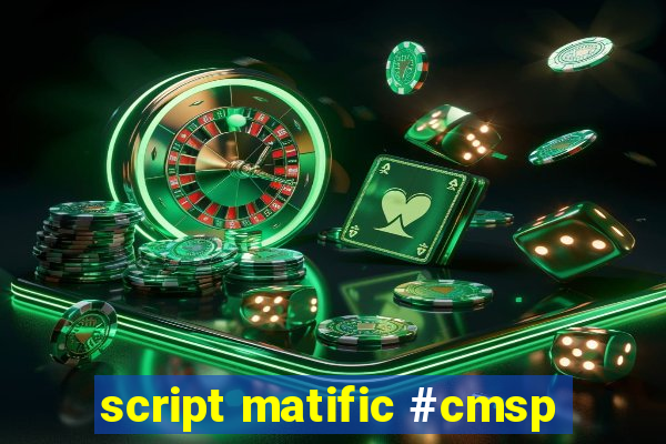 script matific #cmsp