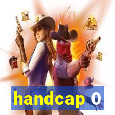 handcap 0