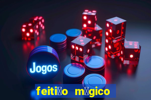 feiti莽o m谩gico manga pt br